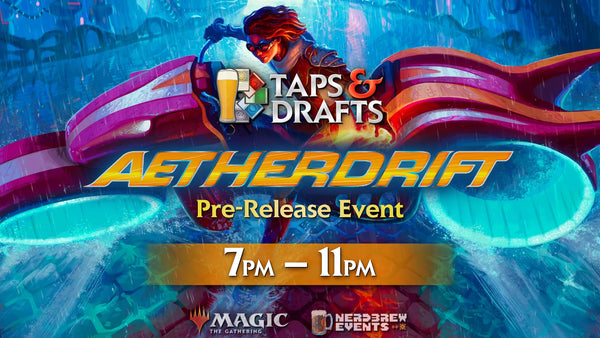 Aetherdrift Magic the Gathering Release Events!